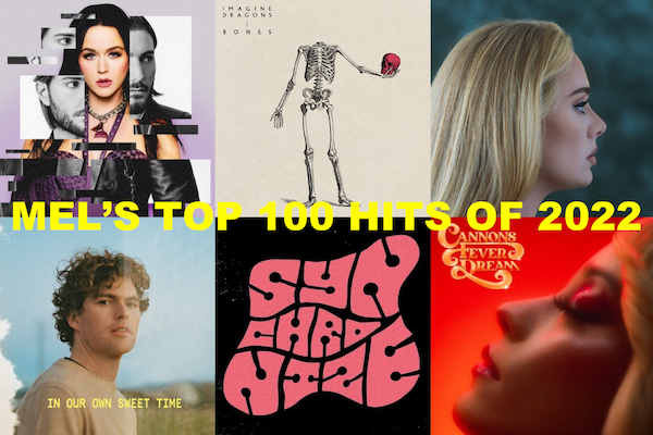 Mel's Top 100 Hits of 2022 graphic